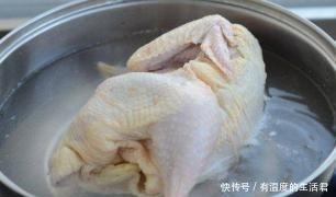 鲜嫩|做“白切鸡”时,多数人都没做“这一步”,难怪鸡肉不鲜嫩